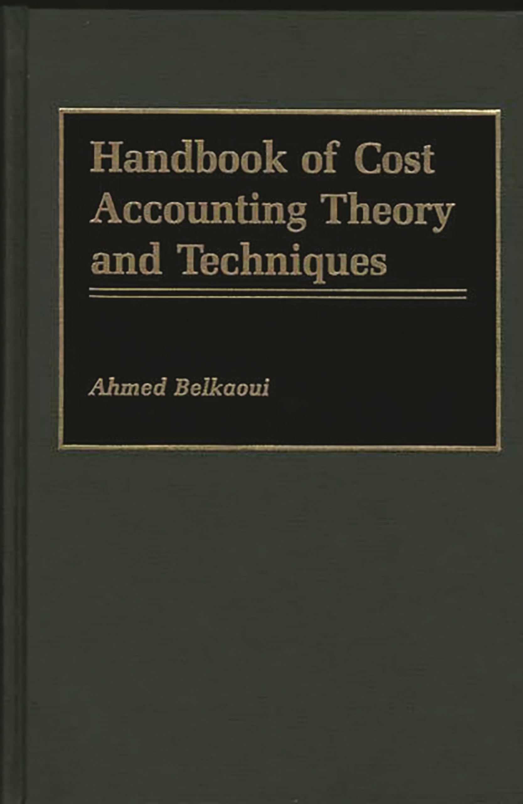Handbook of Cost Accounting Theory and Techniques,New