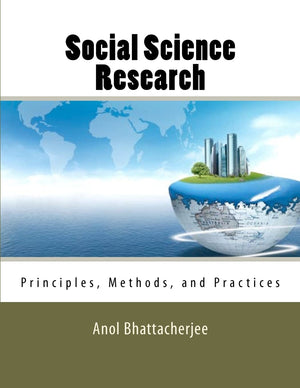 Social Science Research: Principles, Methods, and Practices,New