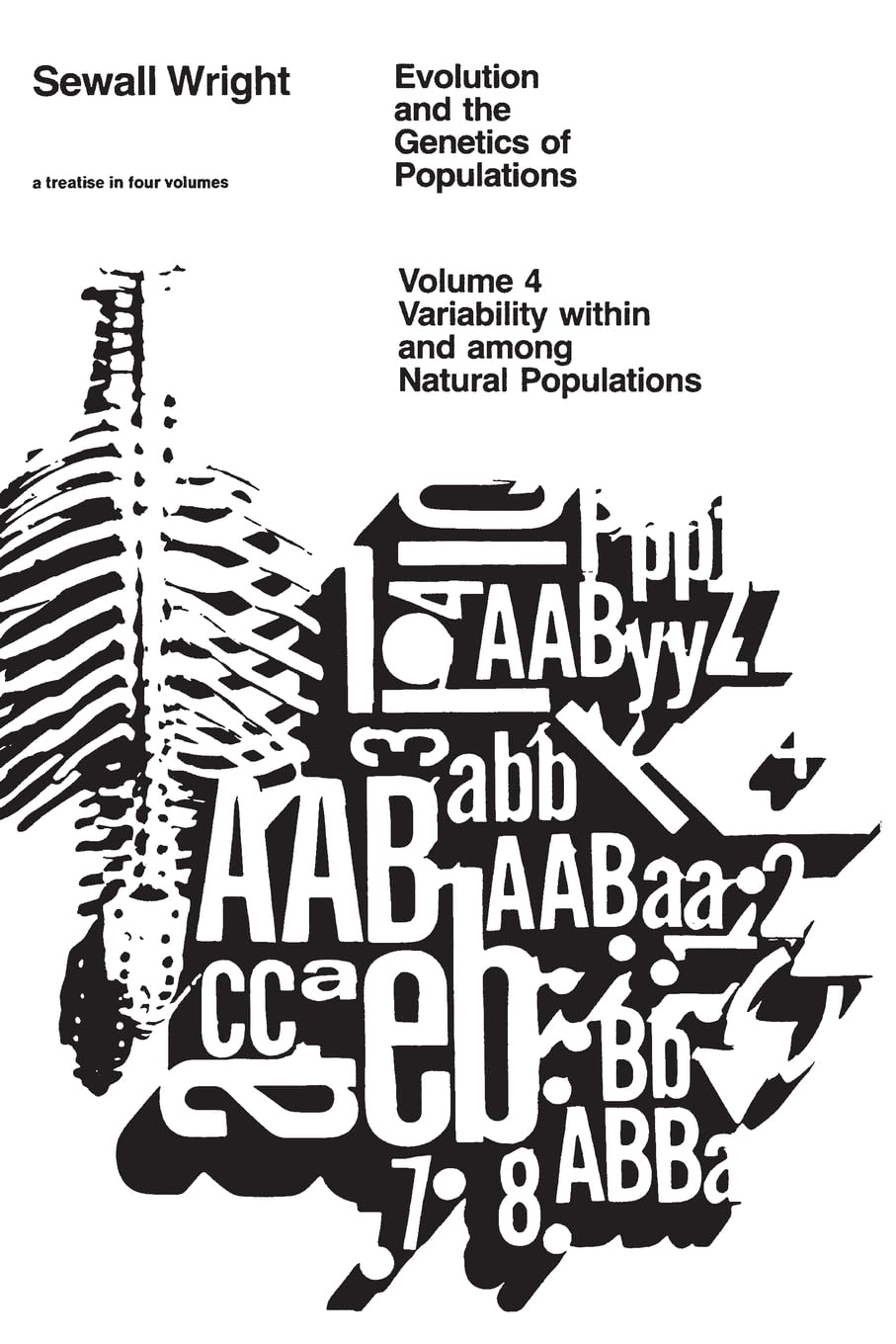 Evolution and the Genetics of Populations, Volume 4: Variability Within and Among Natural Populations (Variability Within & Amon,Used