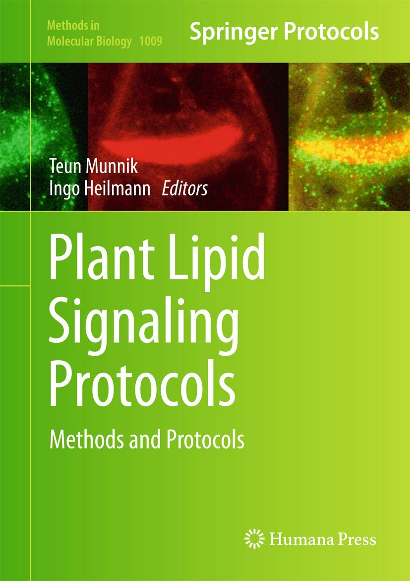 Plant Lipid Signaling Protocols (Methods in Molecular Biology, 1009),New