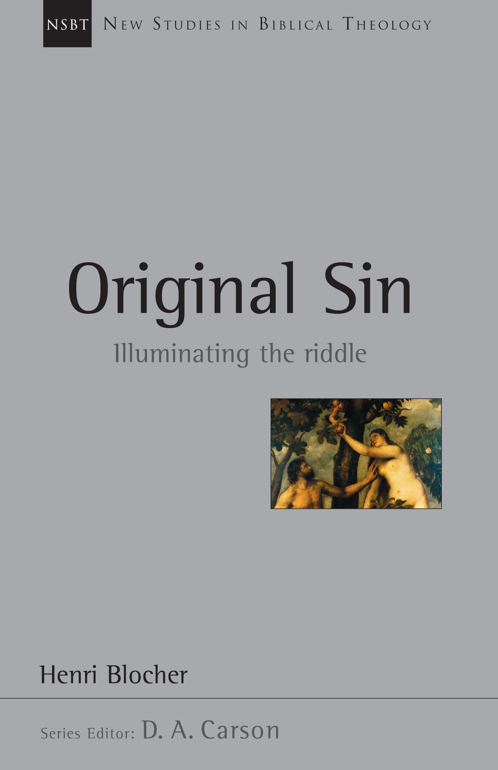 Original Sin: Illuminating the Riddle (Volume 5) (New Studies in Biblical Theology),Used