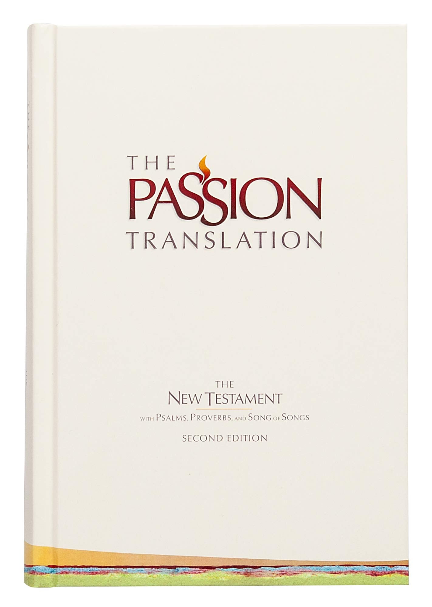 The Passion Translation New Testament, Ivory (2nd Edition, Hardcover)  InDepth Bible with Psalms, Proverbs, and Song of Songs,,Used