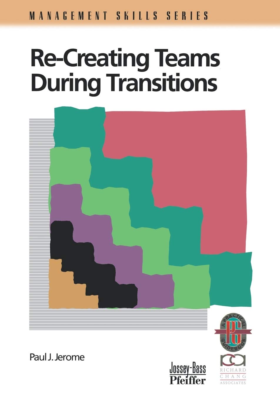 Recreating Teams During Transitions (Management Skills Series),Used