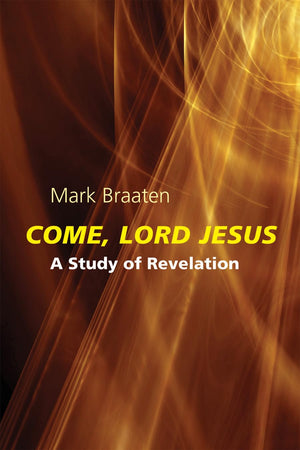 Come, Lord Jesus: A Study Of Revelation,New