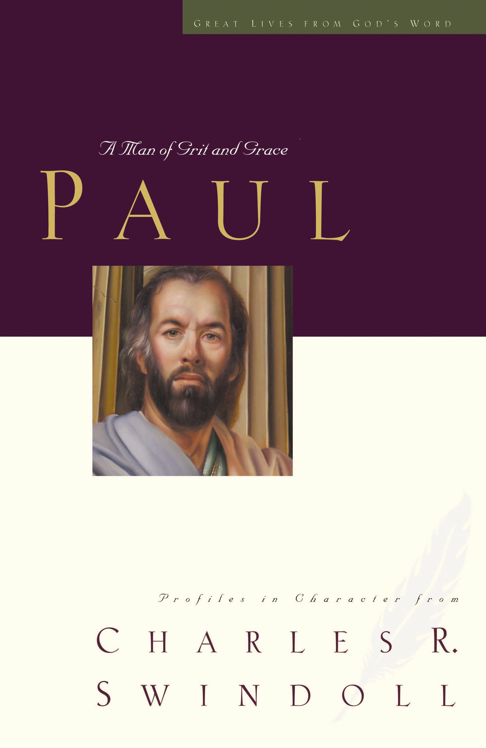 Great Lives: Paul: A Man of Grace and Grit (Great Lives Series),New