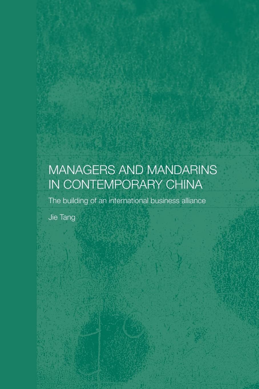 Managers And Mandarins In Contemporary China (Routledge Studies On The Chinese Economy),New