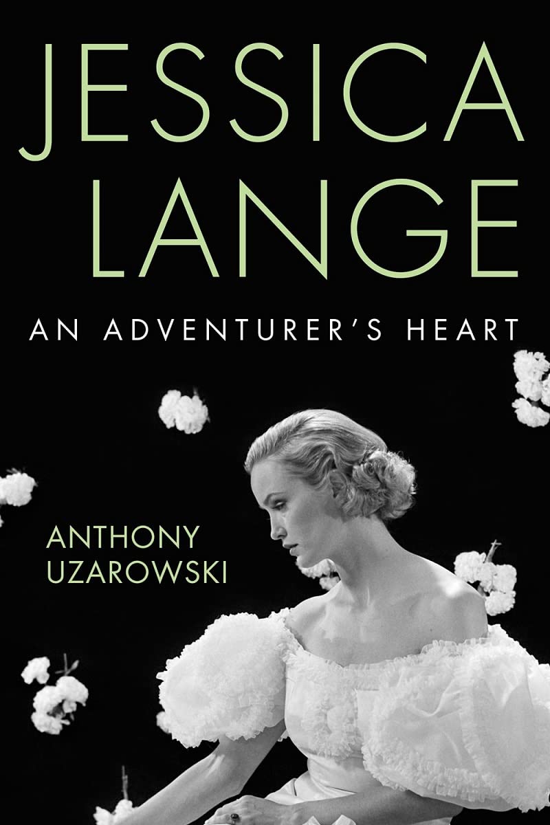 Jessica Lange: An Adventurer'S Heart (Screen Classics),New