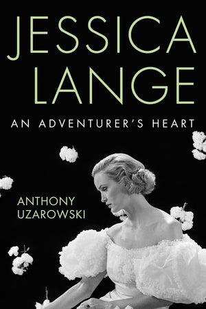 Jessica Lange: An Adventurer'S Heart (Screen Classics),Used