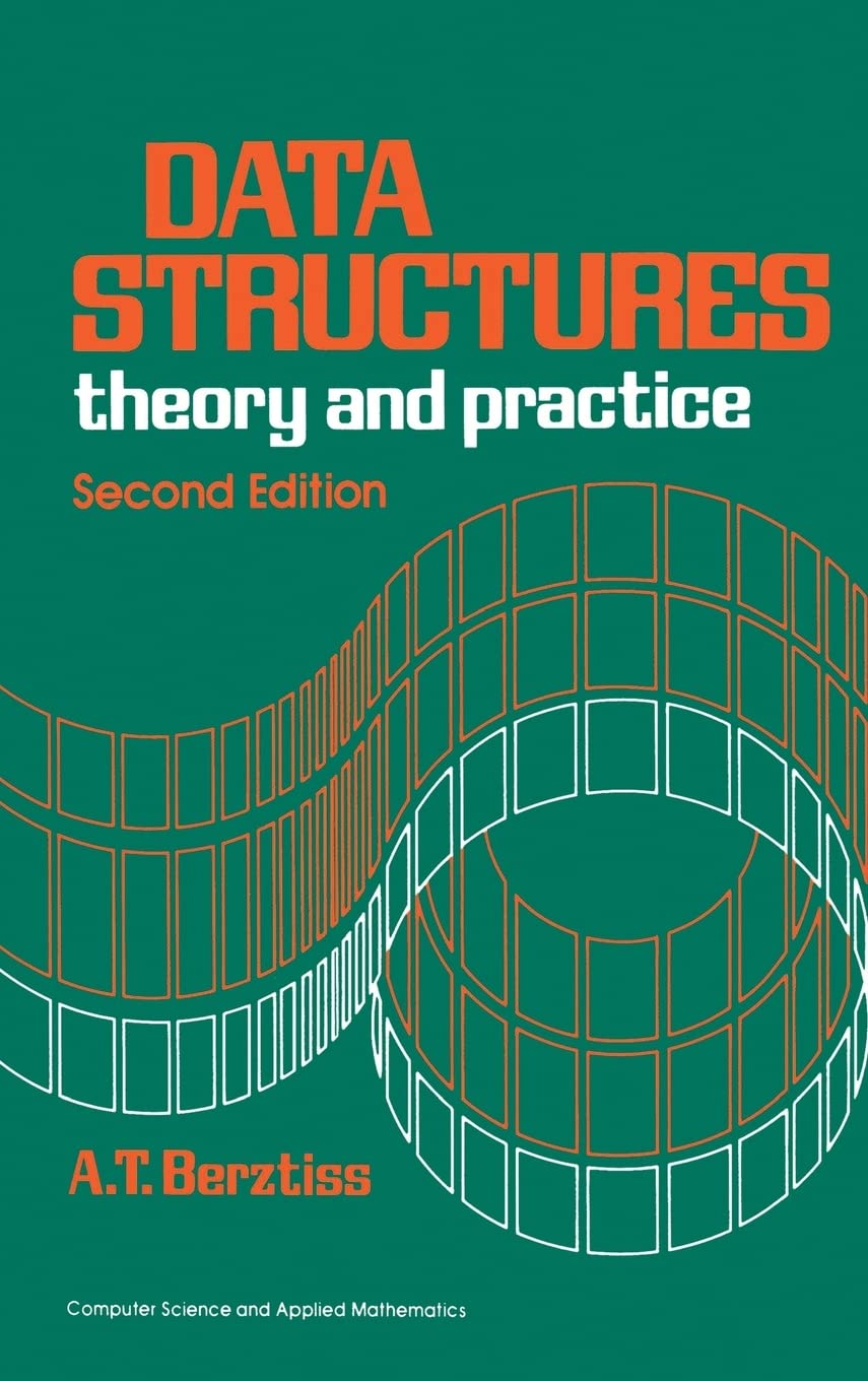 Data Structures (Computer Science and Applied Mathematics),New