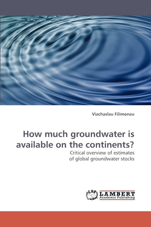 How much groundwater is available on the continents?: Critical overview of estimates of global groundwater stocks,Used