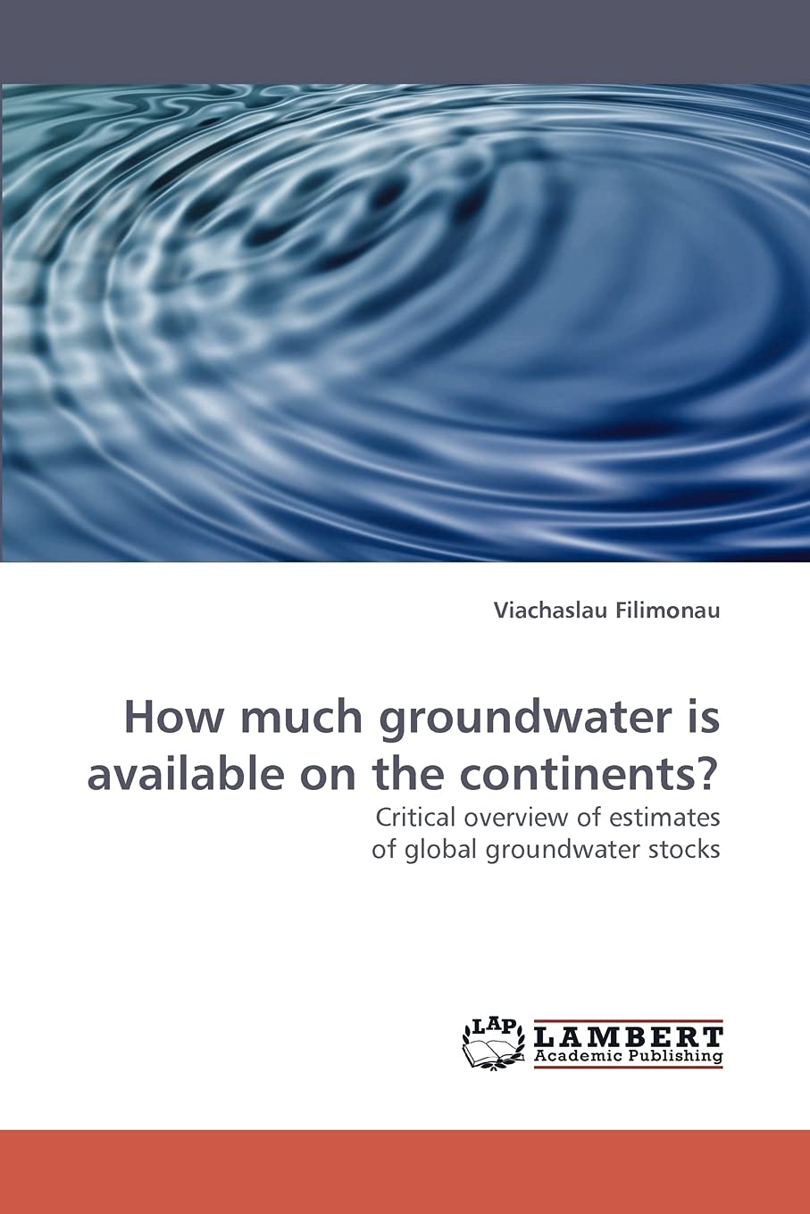 How much groundwater is available on the continents?: Critical overview of estimates of global groundwater stocks,Used