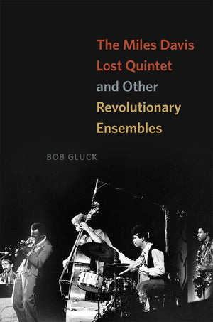 The Miles Davis Lost Quintet and Other Revolutionary Ensembles,Used