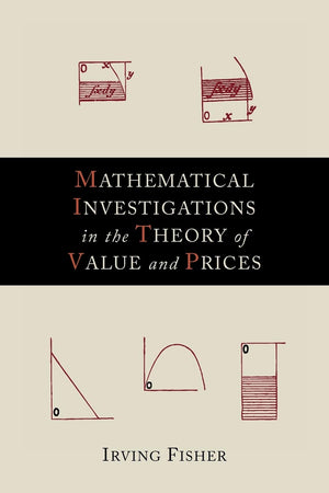 Mathematical Investigations in the Theory of Value and Prices,Used