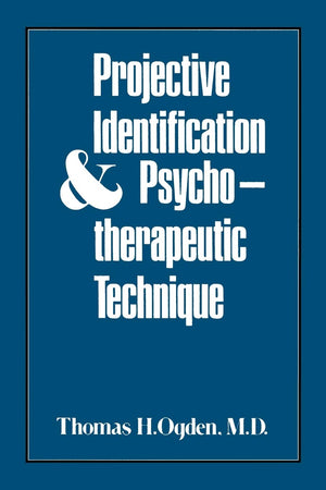 Projective Identification and Psychotherapeutic Technique,Used