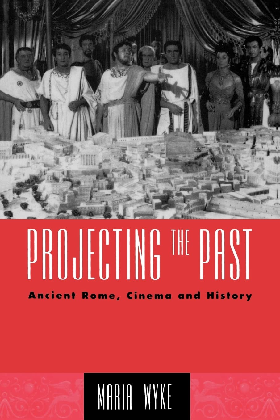 Projecting the Past (The New Ancient World),Used