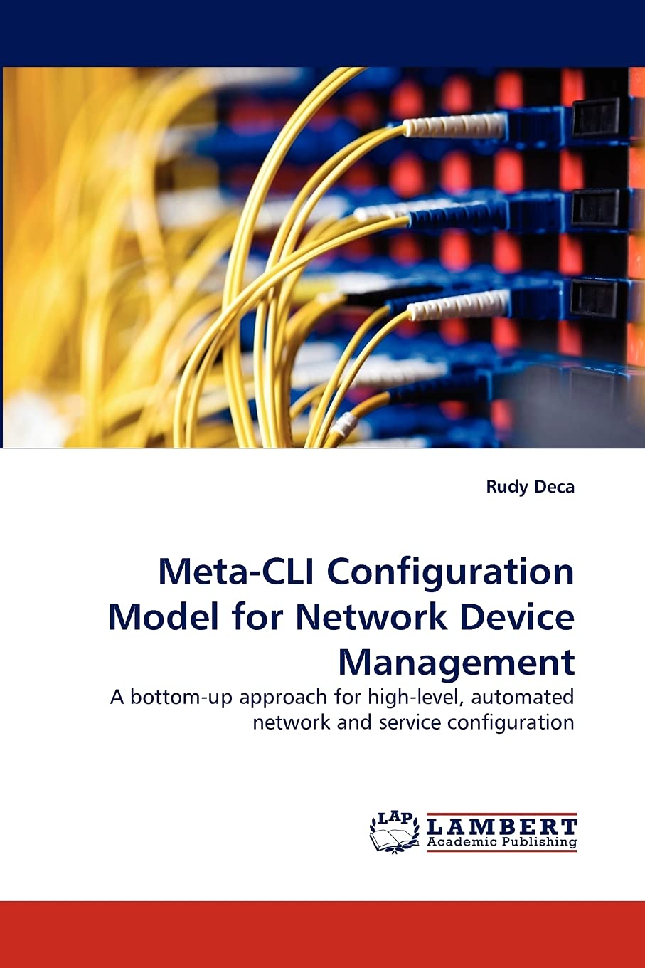 MetaCLI Configuration Model for Network Device Management: A bottomup approach for highlevel, automated network and service c,Used
