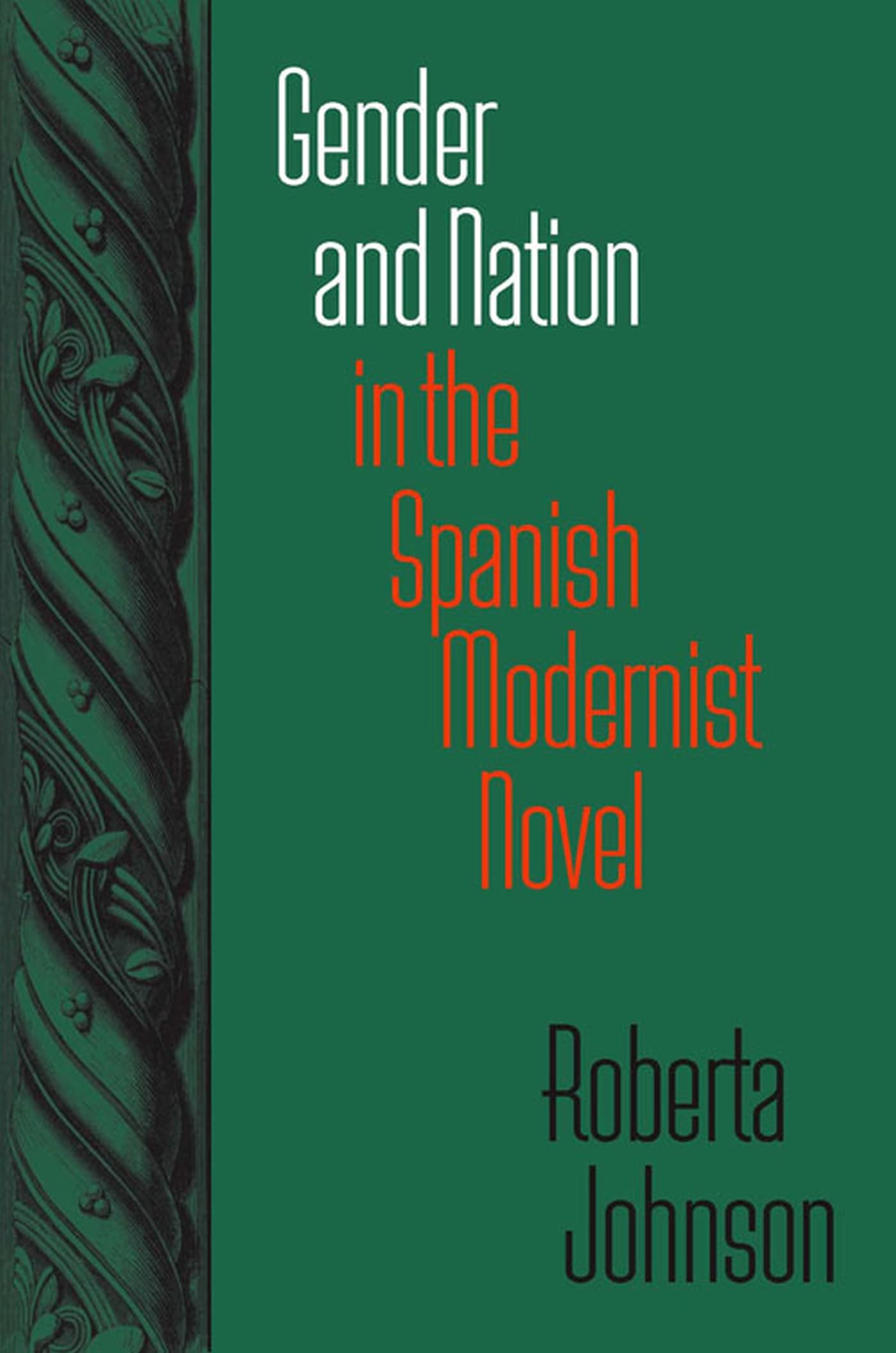 Gender and Nation in the Spanish Modernist Novel,Used