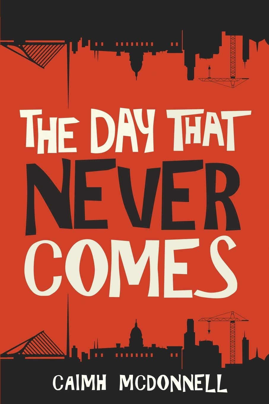 The Day That Never Comes (The Dublin Trilogy),Used