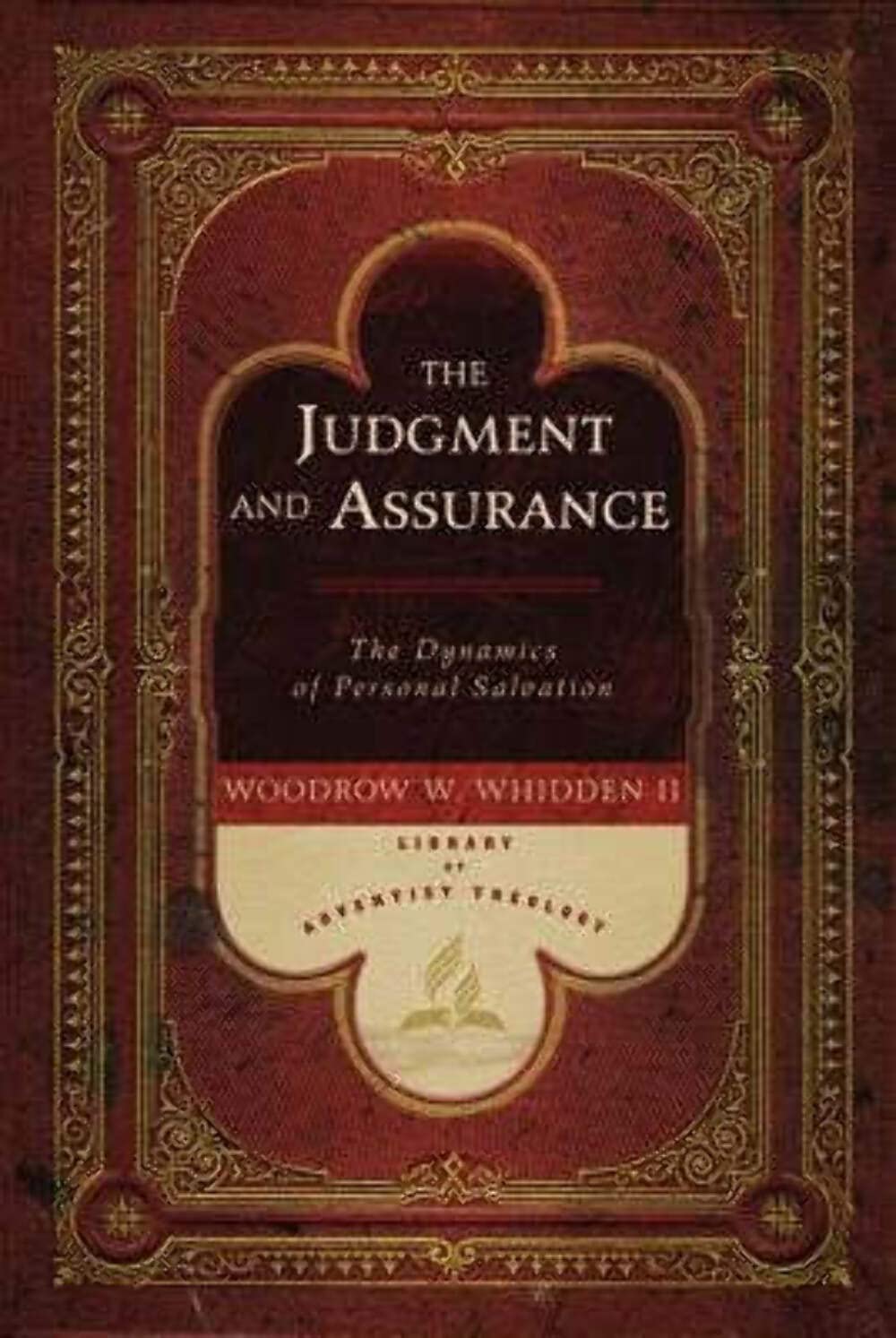 The Judgment and Assurance: The Dynamics of Personal Salvation,Used