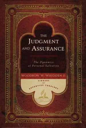 The Judgment and Assurance: The Dynamics of Personal Salvation,Used