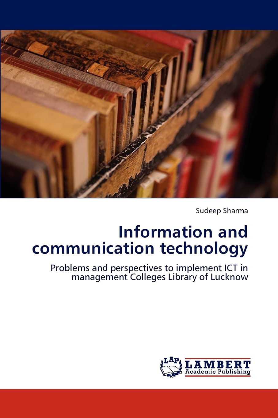 Information and communication technology: Problems and perspectives to implement ICT in management Colleges Library of Lucknow,Used