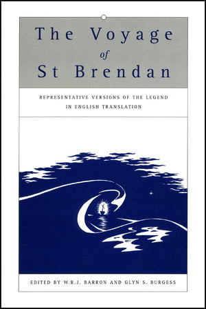The Voyage of St Brendan: Representative Versions of the Legend in English Translation with Indexes of Themes and Motifs from th,Used