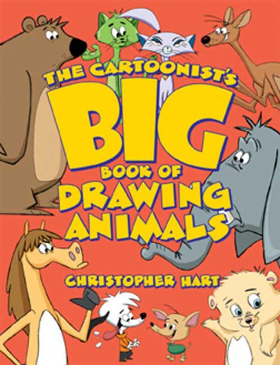 The Cartoonist'S Big Book Of Drawing Animals (Christopher Hart'S Cartooning)