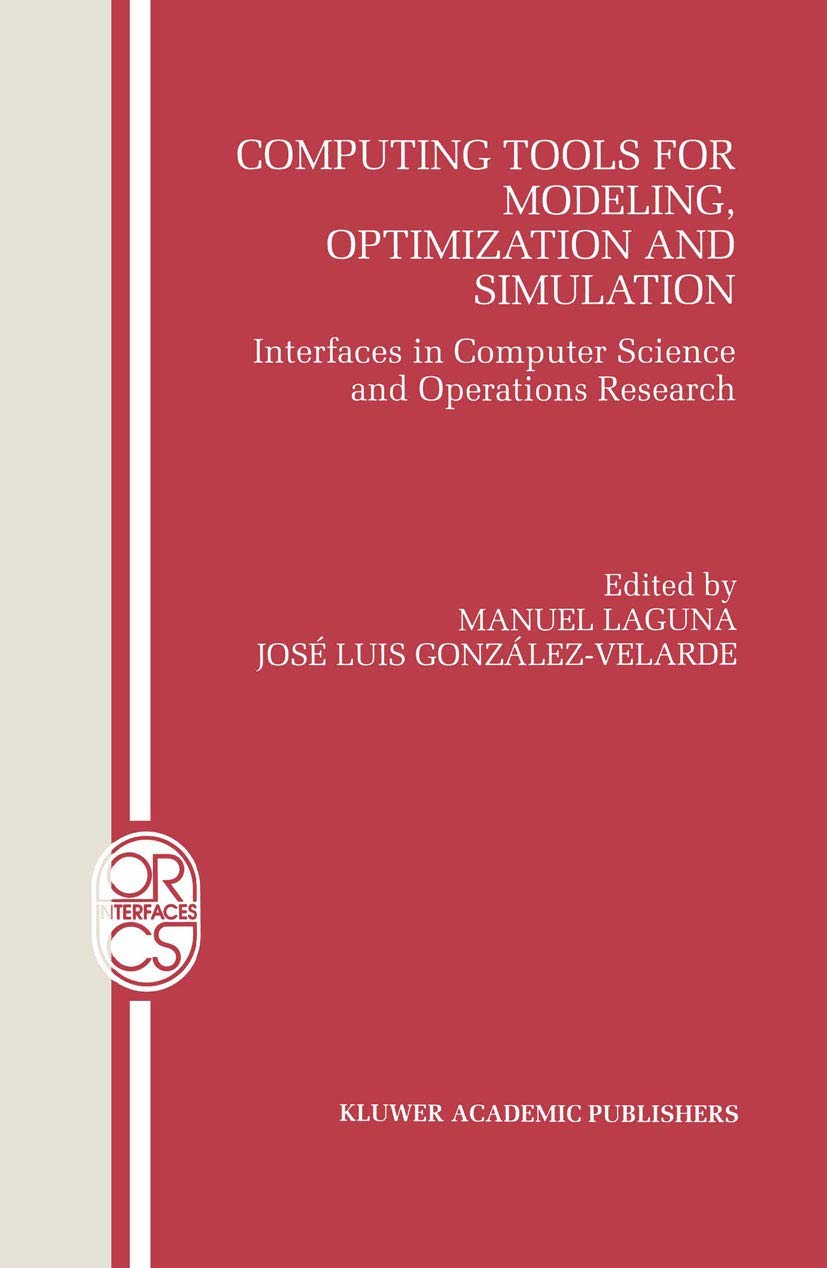 Computing Tools for Modeling, Optimization and Simulation: Interfaces in Computer Science and Operations Research (Operations Re,Used