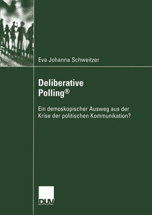 Deliberative Polling: Ein demoskopischer Ausweg aus der Krise der politischen Kommunikation? (German Edition),Used