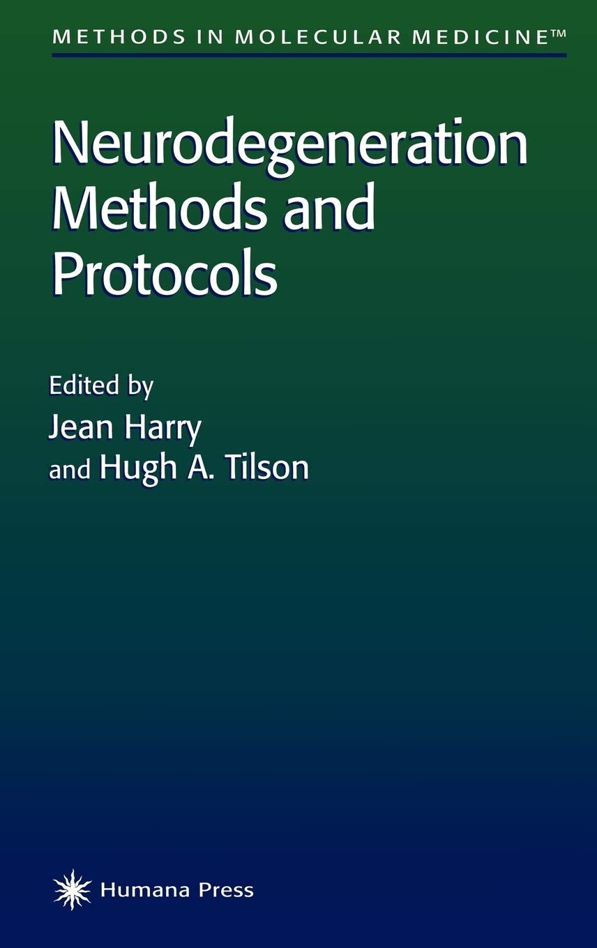 Neurodegeneration Methods and Protocols (Methods in Molecular Medicine, 22),Used