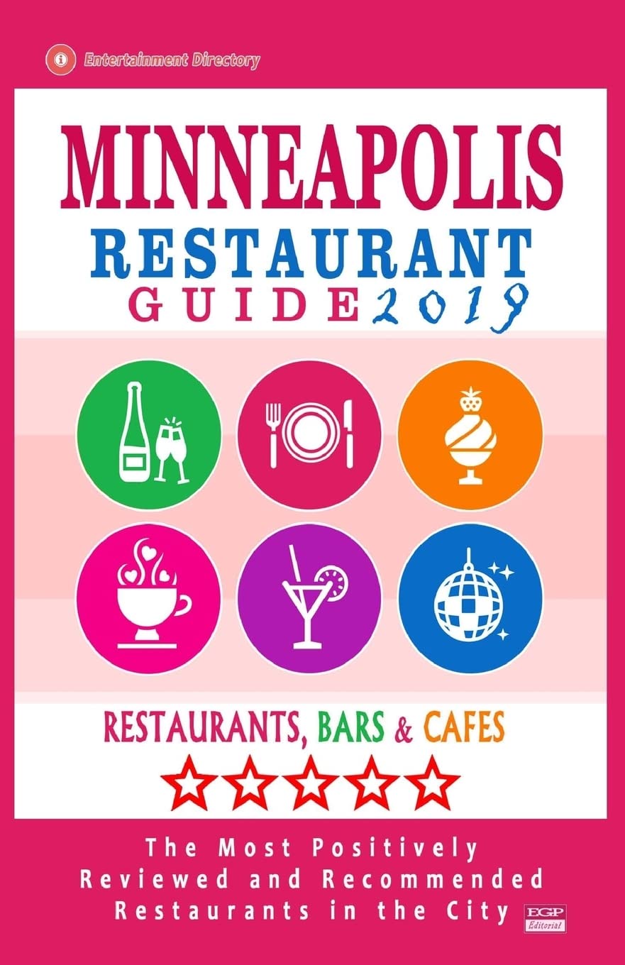 Minneapolis Restaurant Guide 2019: Best Rated Restaurants in Minneapolis, Minnesota  500 Restaurants, Bars and Cafs recommend,Used