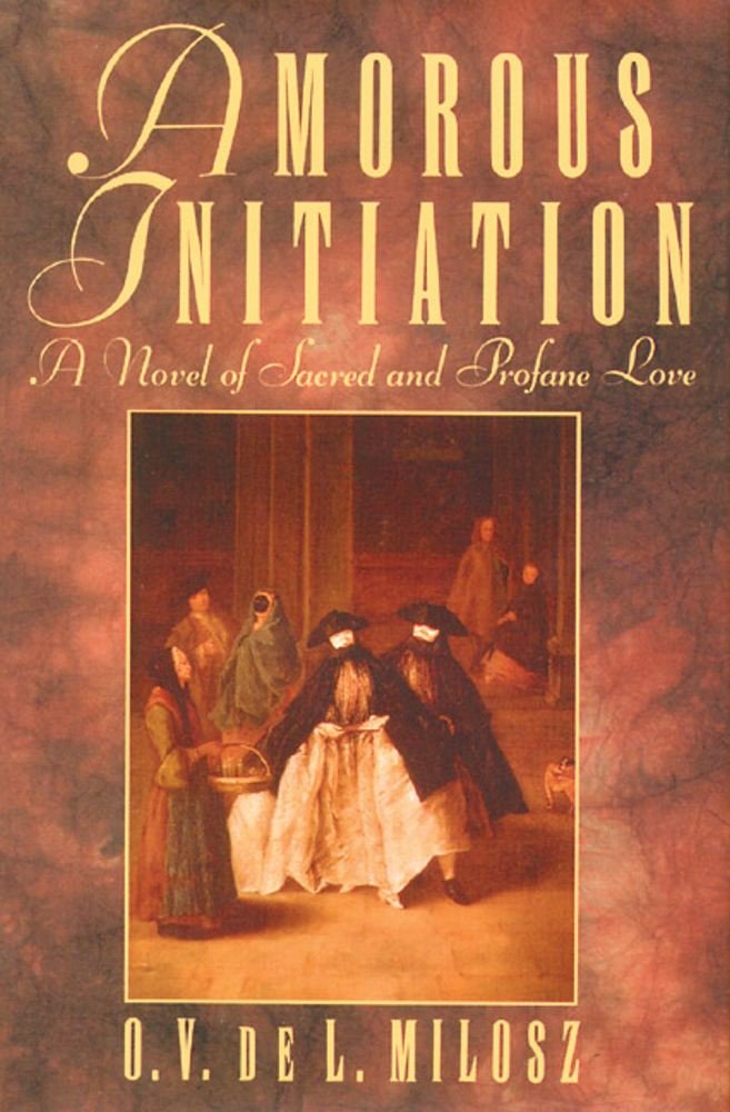 Amorous Initiation: A Novel of Sacred and Profane Love,Used