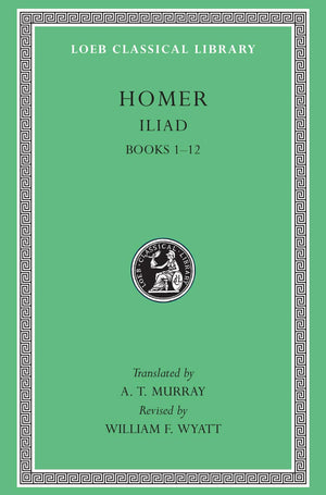 The Iliad: Volume I, Books 112 (Loeb Classical Library No. 170),Used