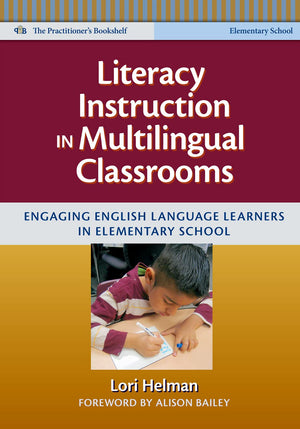 Literacy Instruction In Multilingual Classrooms: Engaging English Language Learners In Elementary School (Language And Literacy ,New