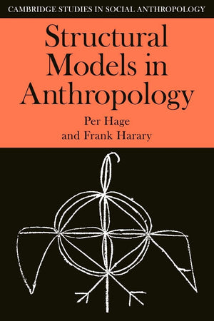 Structural Models in Anthropology (Cambridge Studies in Social and Cultural Anthropology, Series Number 46),Used
