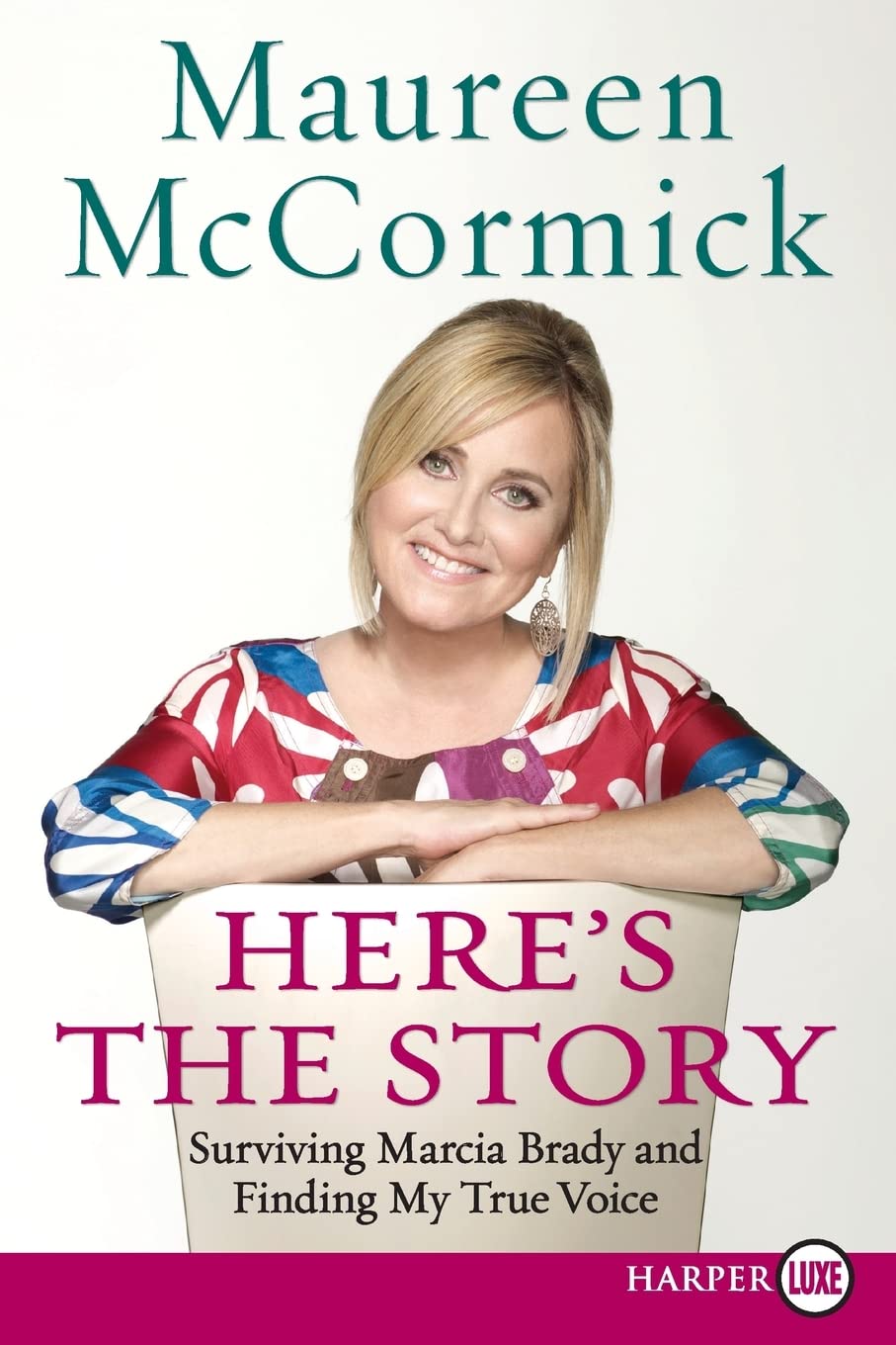 Here's the Story: Surviving Marcia Brady and Finding My True Voice,Used