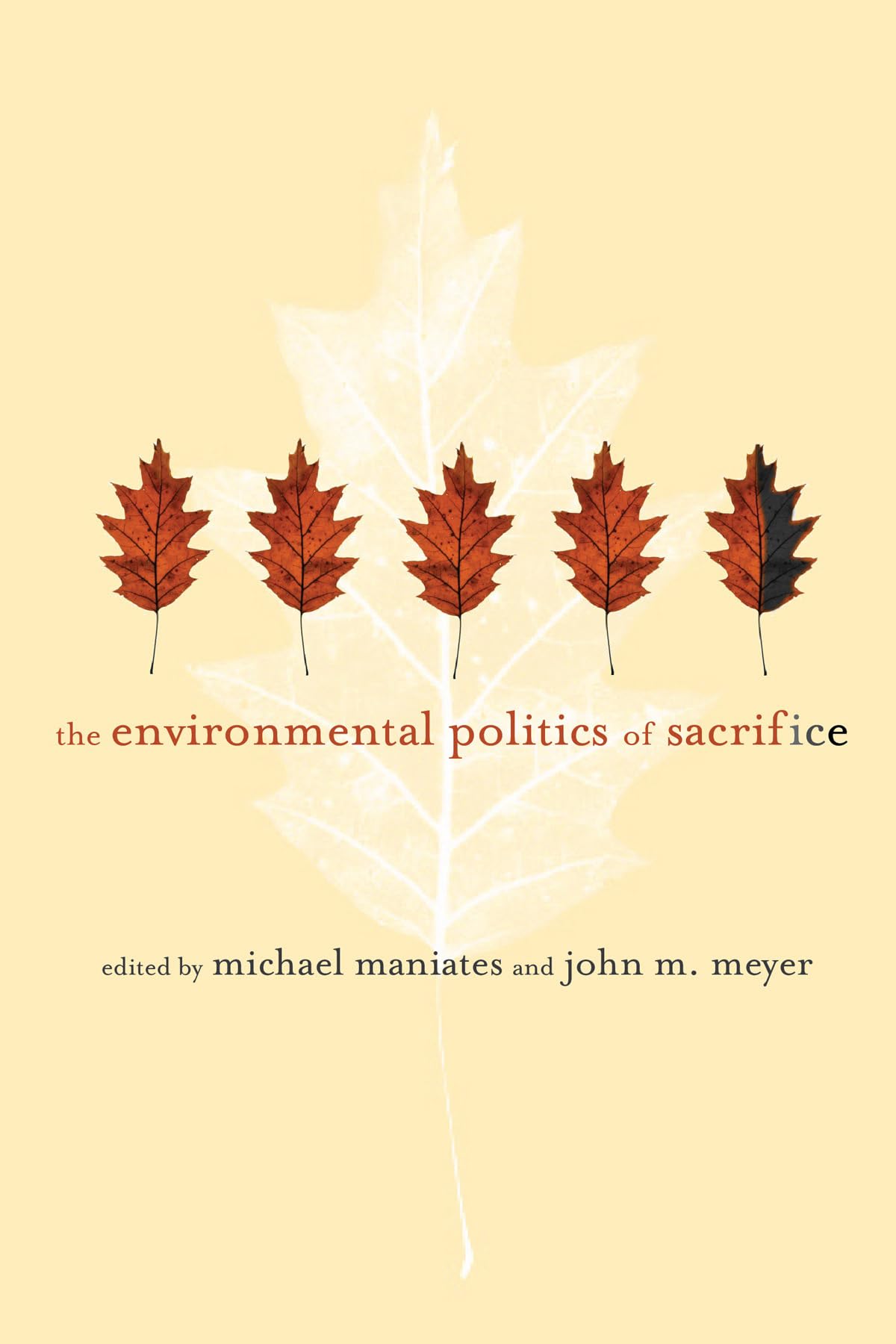 The Environmental Politics of Sacrifice (Mit Press),Used