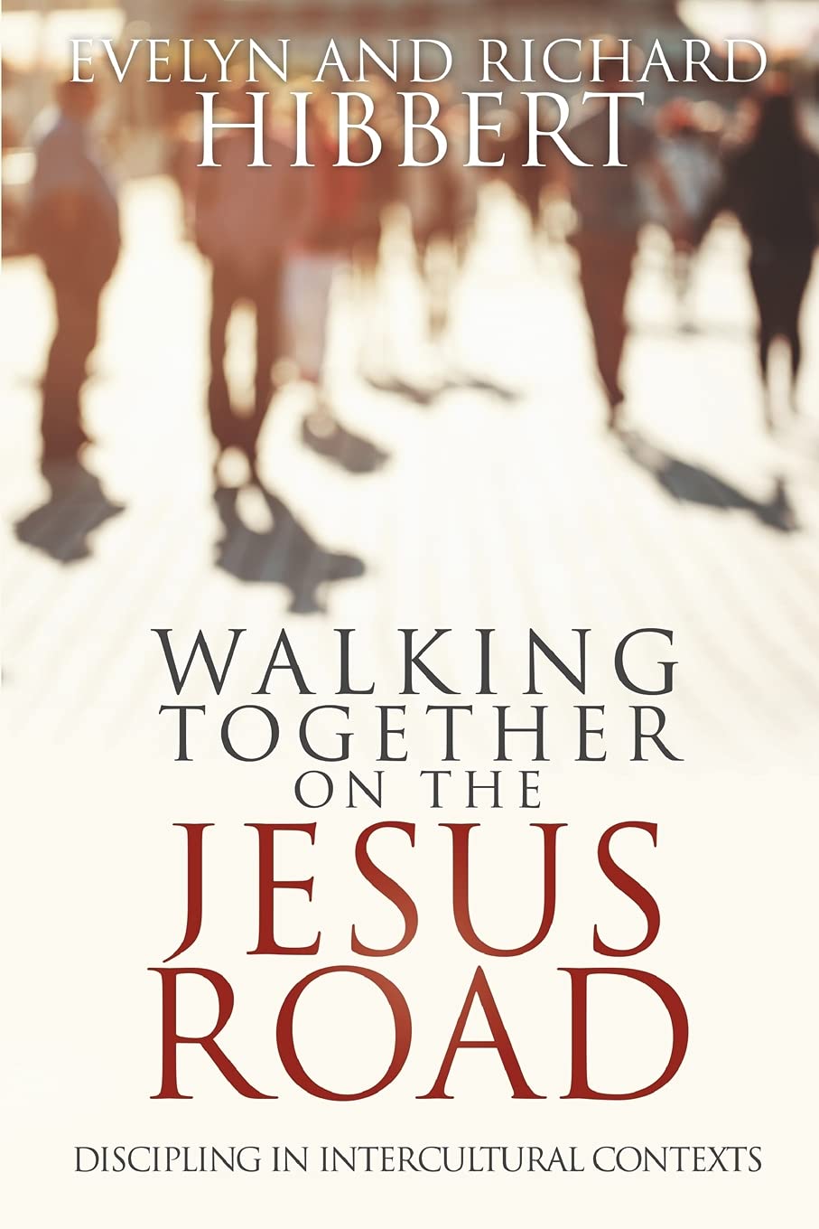 Walking Together On The Jesus Road: Intercultural Discipling,Used