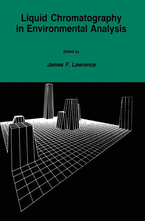 Liquid Chromatography in Environmental Analysis (Contemporary Instrumentation and Analysis),Used