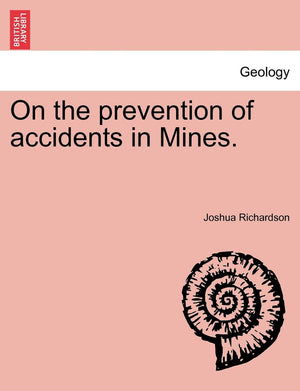 On the Prevention of Accidents in Mines.,New