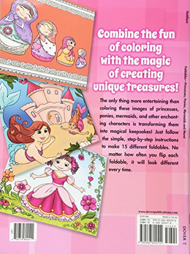 Foldables  Princesses, Ponies, Mermaids and More!: NeverEnding Fun to Color, Fold and Flip (Dover Kids Activity Books: Fantas,Used
