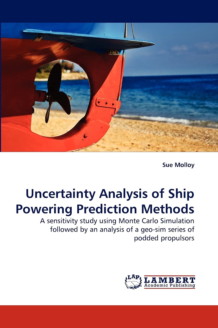 Uncertainty Analysis of Ship Powering Prediction Methods: A sensitivity study using Monte Carlo Simulation followed by an analys,Used