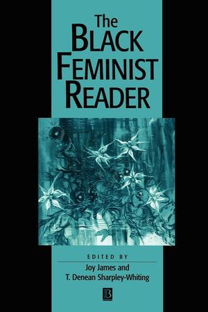 The Black Feminist Reader,New