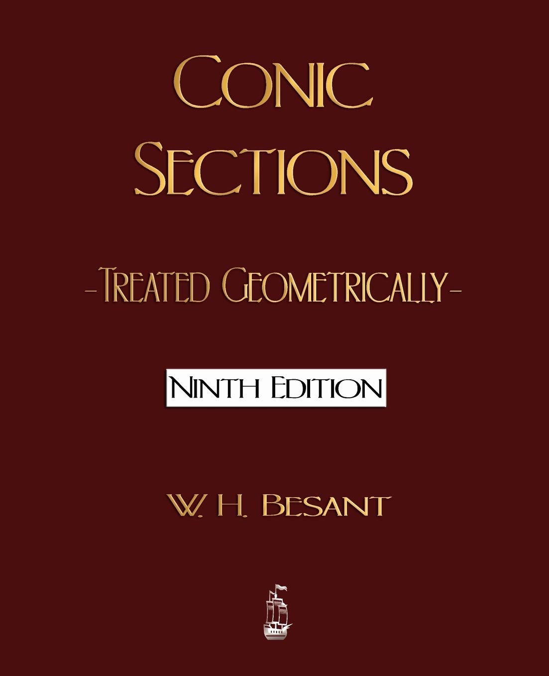 Conic Sections: Treated Geometrically,Used