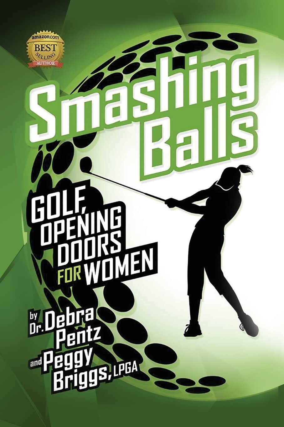 Smashing Balls: Golf, Opening Doors for Women,Used