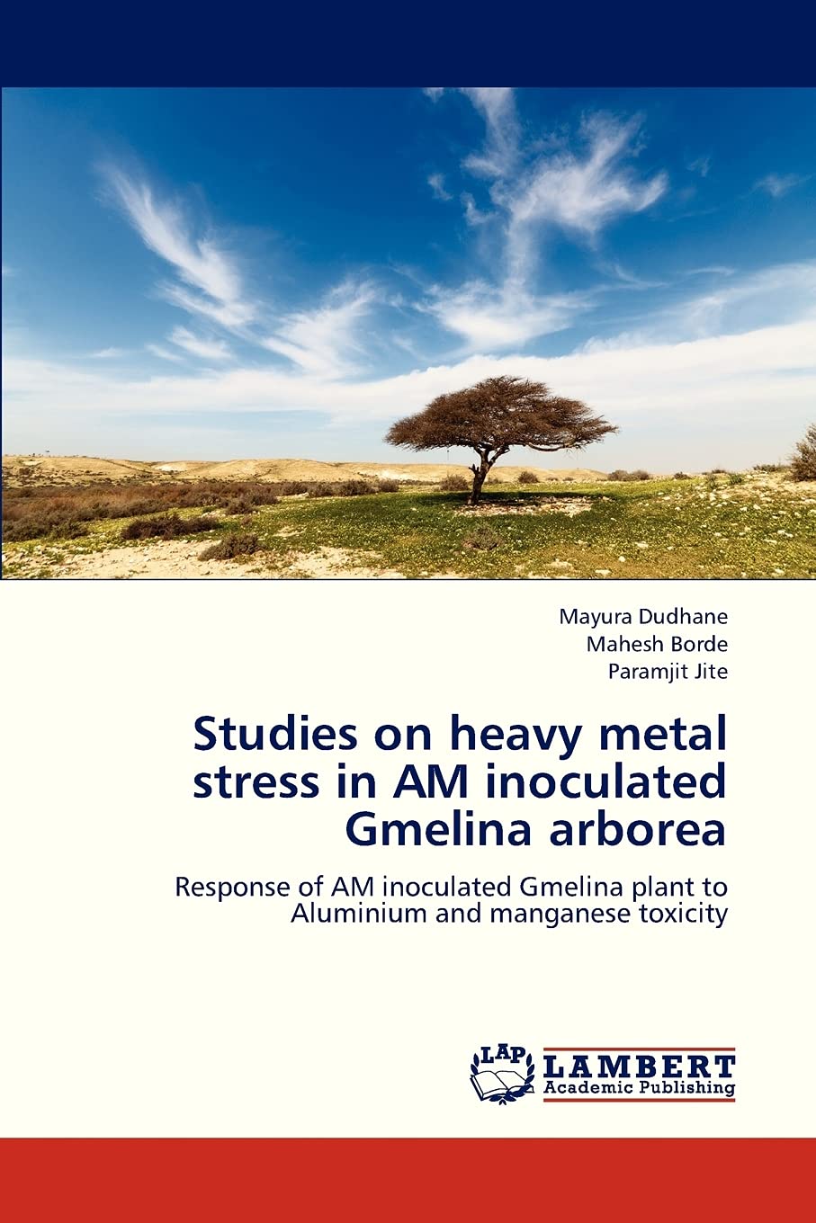 Studies on heavy metal stress in AM inoculated Gmelina arborea: Response of AM inoculated Gmelina plant to Aluminium and mangane,Used