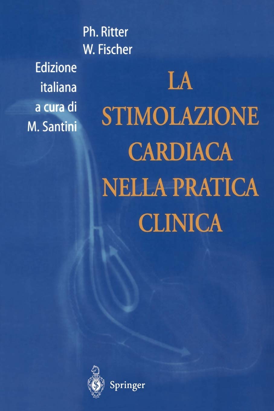 La Stimolazione Cardiaca Nella Pratica Clinica (Italian Edition)