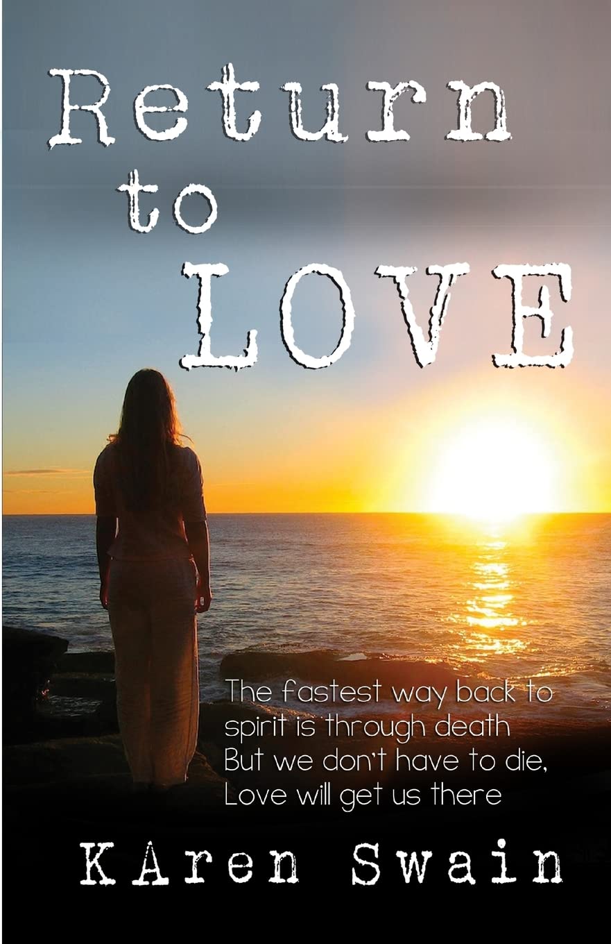 Return to Love: An extraordinary story of Love and discovery that Death is not the end, it is a return to unconditional Love.,Used