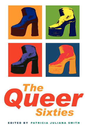 The Queer Sixties,New