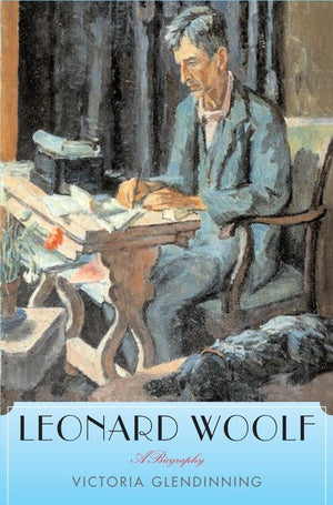 Leonard Woolf: A Biography,New